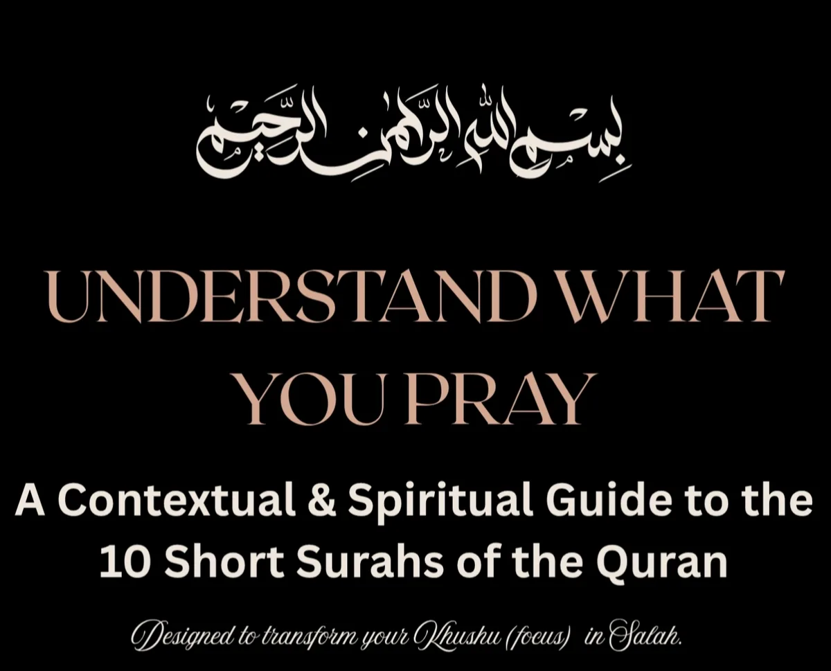 Understand What You Pray: Guide to the 10 Short Surahs